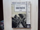 kniha Soustružení. I. díl, - Zákony řezání, řezné nástroje a práce s nimi, Státní nakladatelství, oddělení odborných škol 1948