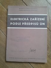 kniha Elektrická zařízení podle předpisů ESČ (ÚN) Základní ustanovení z elektrotechnických předpisů a norem : Určeno všem elektrotechnikům, SNTL 1957
