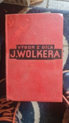 kniha Výbor z díla J. Wolkera, Václav Petr Praha 1930