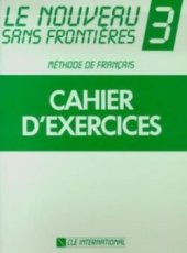 kniha Le nouveau sans frontiéres 3 Cahier d’exercices, CLE international 2003