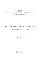 kniha Mistra Stanislava ze Znojma "De vero et falso", Ústav pro filozofii a sociologii ČSAV 1971