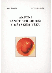 kniha Akutní zánět středouší v dětském věku, Signet 1995