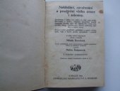 kniha Nakládání, zavařování a používání všeho ovoce i zeleniny zavařeniny v cukru, bez cukru, ve víně, octu, medu, lihovinách, v hořčici : příprava marmelád, rosolů, kompotů, zmrzlin, sýrů, vín, nápojů, šťáv, trestí, octů, povidel, jakož i kandisování, sklizeň, uschování, zasílání a sušení ovoce : konservování, použí, Alois Neubert 1920