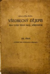 kniha Všeobecný dějepis pro vyšší třídy škol středních. Díl třetí, - Dějiny nového věku od roku 1648, Historický klub 1913