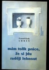 kniha Mám tolik práce, že si jdu raději lehnout, Zámek 1997