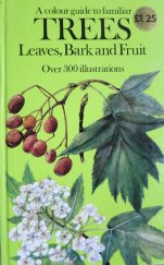 kniha A colour guide to familiar TREES Leaves, Bark and Fruit, Octopus books 1974