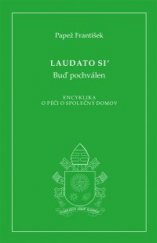 kniha Laudato si´ Encyklika o péči o společný domov, Paulínky 2015