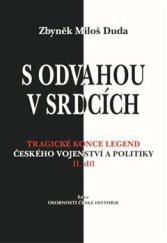 kniha S odvahou v srdcích II. díl Tragické konce legend českého vojenství a politiky, Centrum české historie 2018