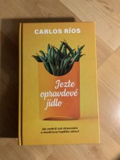 kniha Jezte opravdové jídlo  Jak změnit své stravování a dosáhnout lepšího zdraví , DOBROVSKÝ 2023