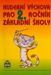 kniha Hudební výchova pro 2. ročník základní školy, SPN 1998
