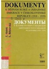 kniha Dokumenty k dějinám ruské a ukrajinské emigrace v Československé republice (1918-1939) = Dokumenty k istorii russkoj i ukrajinskoj emigracii v Čechoslovackoj respublike (1918-1939), Euroslavica 1998