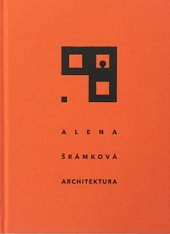 kniha Alena Šrámková: Architektura, Kant 2019