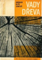kniha Vady dřeva [učební pomůcka stud. dřevařských a lesnických škol], SNTL 1966