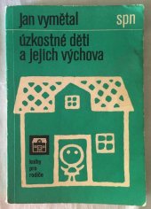 kniha Úzkostné děti a jejich výchova, SPN 1979