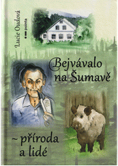 kniha Bejvávalo na Šumavě - příroda a lidé, Pointa 2023