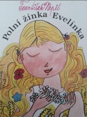 kniha Polní žínka Evelínka, Sedistra 1995