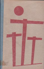 kniha Československá Golgota Historicko-politická reportáž, Jos. R. Vilímek 1947