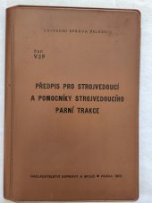 kniha Předpis pro strojvedoucí a pomocníky strojvedoucího parní trakce ČSD V 2 P - platí od 1. července 1971, Nadas 1971