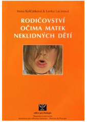 kniha Rodičovství očima matek neklidných dětí, Barrister & Principal 2008