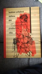 kniha Hudebně pohybová výchova dětí předškolního věku, SPN 1965