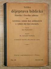 kniha Veliká dějeprava biblická Starého i Nového zákona pro katolickou mládež škol měšťanských a vyšších tříd škol obecných., Státní nakladatelství 1929