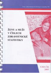 kniha Ženy a muži v číslech zdravotnické statistiky, Ústav zdravotnických informací a statistiky České republiky 2003