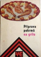 kniha Příprava pokrmů na grilu , Elektro-Praga 1968