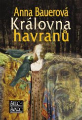 kniha Královna havranů, Šulc - Švarc 2006