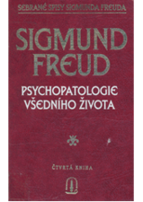 kniha Psychopatologie všedního života o zapomínání, přeřeknutí, přehmátnutí, pověře a omylu, Psychoanalytické nakladatelství  1996