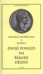 kniha Dvojí pohled na římské dějiny, Arista 2013