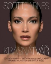 kniha Krásná tvář úžasné proměny s využitím metod uměleckého maskéra největších světových hvězd, Slovart 2010