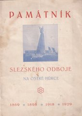 kniha Památník Slezského odboje na Ostré hůrce Slavnostní list vydaný u příležitosti odhalení pomníku na Ostré Hůrce - v Háji 1. září 1929, Památník slezského odboje v Háji 1929