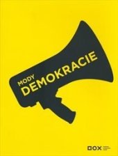 kniha Mody demokracie, DOX - Centrum současného umění 2014
