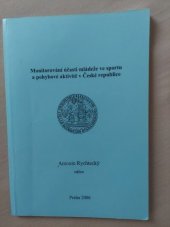 kniha Monitorování účasti mládeže ve sportu a pohybové aktivitě v České republice, Univerzita Karlova, Fakulta tělesné výchovy a sportu 2006