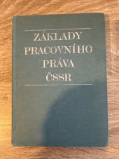 kniha Základy pracovního práva ČSSR Vysokošk. učeb. pro posl. vys. školy ekon., Práce 1978
