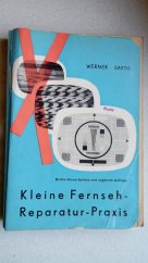 kniha Kleine Fernseh - Reparatur - Praxis Malé opravy televizorů z praxe, VEB Verlag Technik Berlin 1962