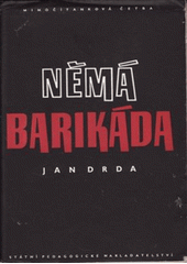 kniha Němá barikáda mimočítanková četba pro 8. postup. ročník všeobecně vzdělávacích škol, SPN 1956