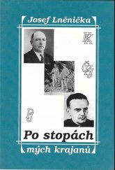 kniha Po stopách mých krajanů Karel Koleta, Karel a Josef Čapkové, Petr Jilemnický, Atelier IM 2000