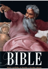 kniha Bible místa a příběhy za Starého a Nového zákona v uměleckých dílech a fotografiích, Ottovo nakladatelství 2004