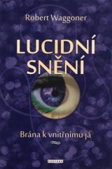 kniha Lucidní snění Brána k vnitřnímu já, Fontána 2015