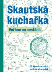 kniha Skautská kuchařka vaříme na cestách, Esence 2025