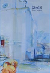kniha Zámlčí , Atelier Grimmich  2015