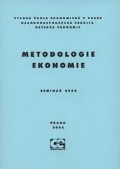 kniha Metodologie ekonomie příspěvky ze semináře konaného katedrou ekonomie Národohospodářské fakulty VŠE v Praze dne 18.11.2008, Oeconomica 2008