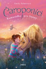 kniha Čaroponíci 1. - Kamarádka pro Sunny, Pikola 2021