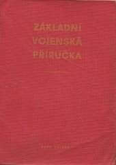 kniha Základní vojenská příručka Určeno pro brance a vojíny základní služby, Naše vojsko 1977