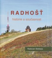 kniha Radhošť  historie a současnost, Radovan Stoklasa 2013