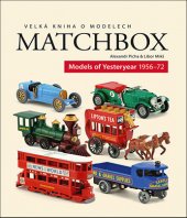 kniha Velká kniha o modelech Matchbox Models of Yesteryear - 1956-72, Diecast Publishing 2011