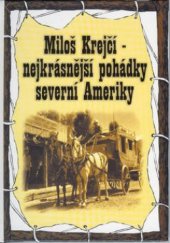 kniha Nejpěknější pohádky a pověsti severní Ameriky Nejkrásnější pohádky severní Ameriky, Adonai 2002