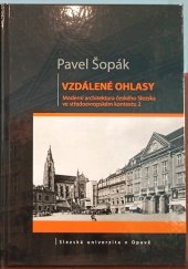 kniha Vzdálené ohlasy Moderní architektura českého Slezska ve středoevropském kontextu 2, Slezská univerzita Opava 2014