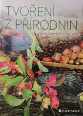 kniha Tvoření z přírodnin, Grada 2021